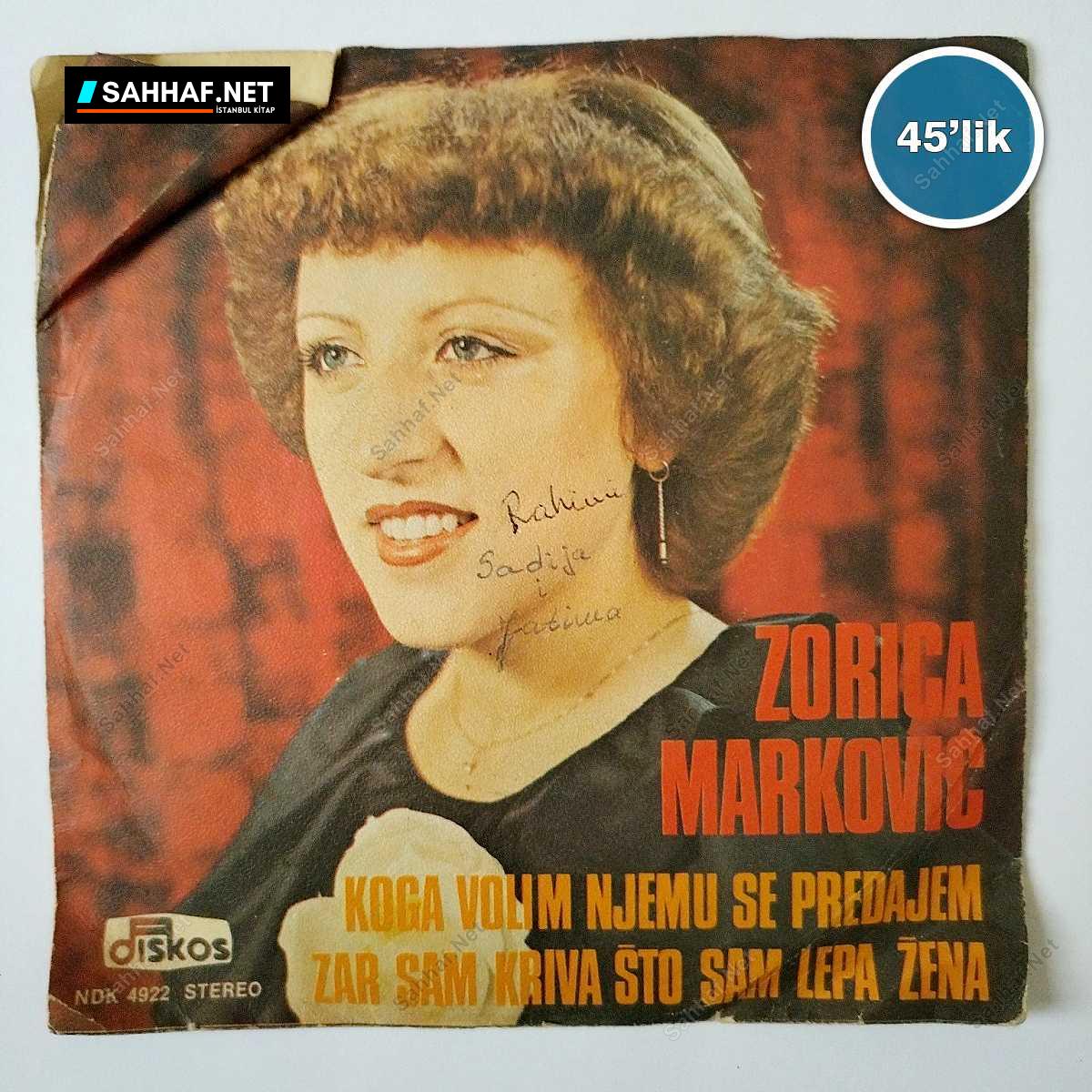 ZORICA MARKOVIC - Koga Volim Njemu Se Predajem - Zar Sam Kriva Sto Sam Lepa Zena - 45lik Plak 1 ZORICA MARKOVIC - Koga Volim Njemu Se Predajem - Zar Sam Kriva Sto Sam Lepa Zena - 45lik Plak
