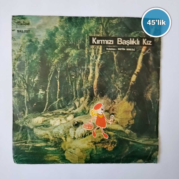 KIRMIZI BAŞLIKLI KIZ - Metin Serezli - 45lik Plak 53 KIRMIZI BAŞLIKLI KIZ – Metin Serezli – 45lik Plak