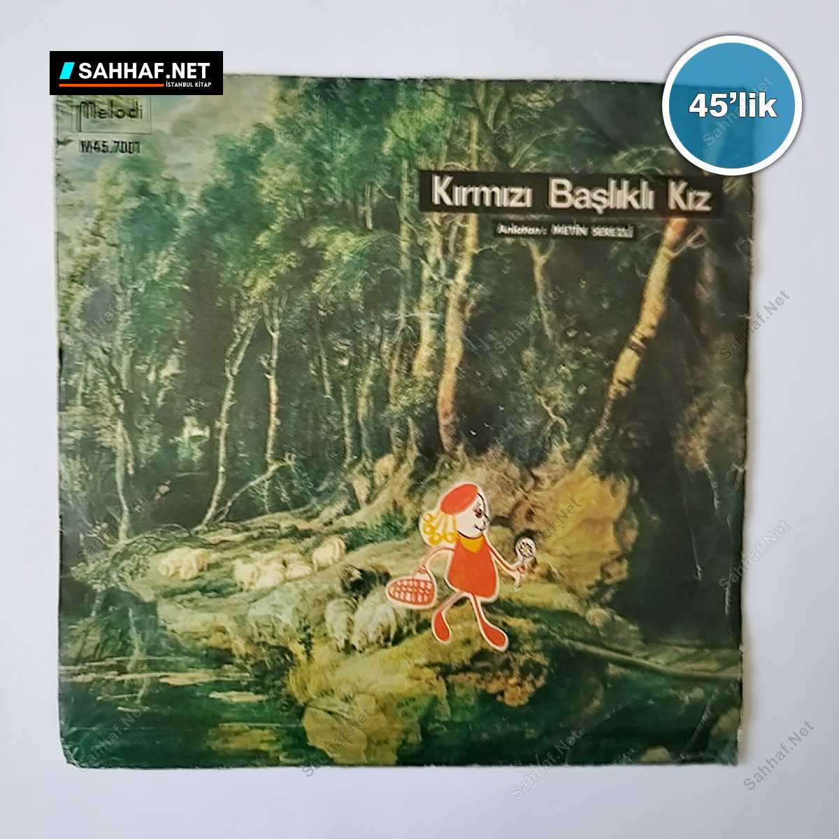 KIRMIZI BAŞLIKLI KIZ - Metin Serezli - 45lik Plak 1 KIRMIZI BAŞLIKLI KIZ - Metin Serezli - 45lik Plak