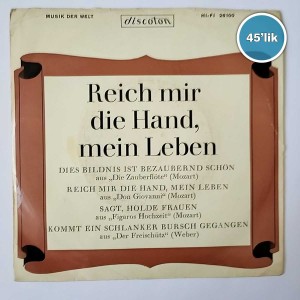 REICH MIR DIE HAND MEIN LEBEN - Dies Bildnis Ist Bezaubernd Schon - Sagt Holde Frauen - 45lik Plak