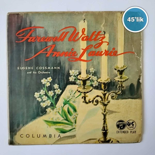 EUGENE COSSMAN AND HIS ORCHESTRA - Farewell Waltz - Annie Laurie - 45lik Plak 58 EUGENE COSSMAN AND HIS ORCHESTRA – Farewell Waltz – Annie Laurie – 45lik Plak