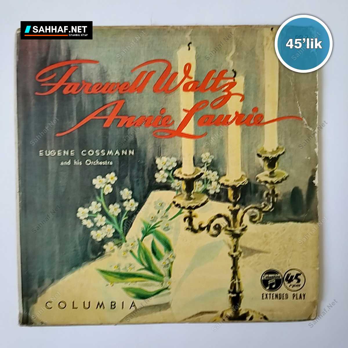 EUGENE COSSMAN AND HIS ORCHESTRA - Farewell Waltz - Annie Laurie - 45lik Plak 1 EUGENE COSSMAN AND HIS ORCHESTRA - Farewell Waltz - Annie Laurie - 45lik Plak