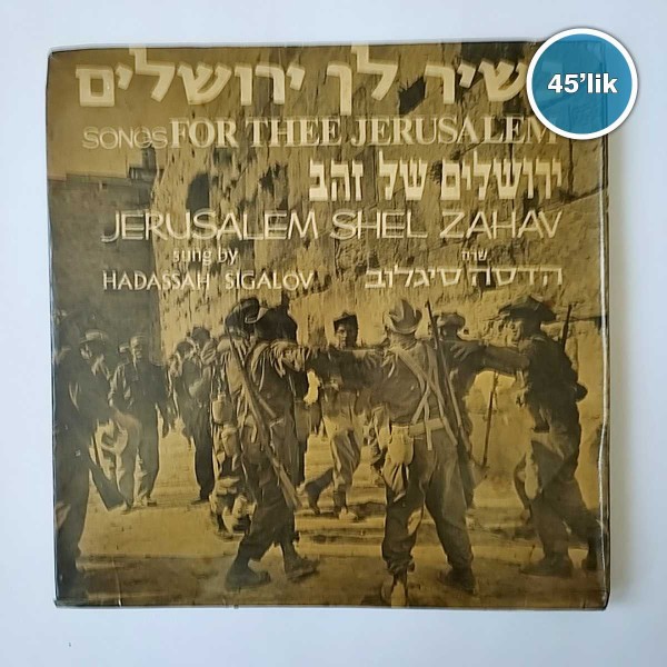 SONGS FOR THEE JERUSALEM – Hadassah Sigalov – 45lik Plak - Sahhaf.Net