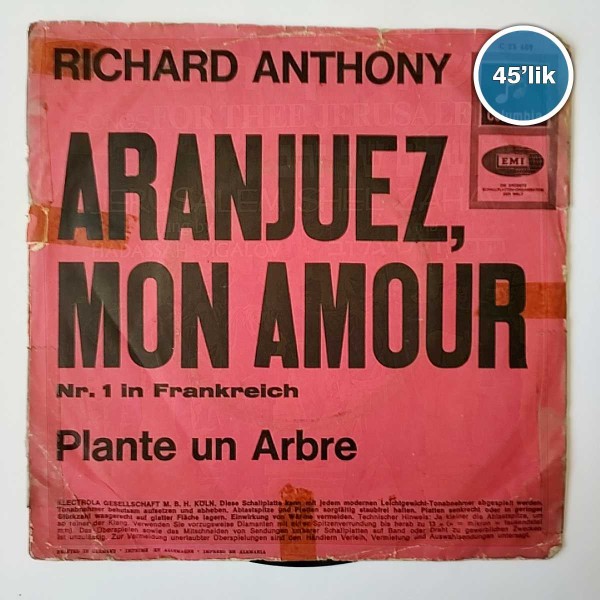 RICHARD ANTHONY – Aranjuez Mon Amour – Plante Un Arbre – 45lik Plak - Sahhaf.Net