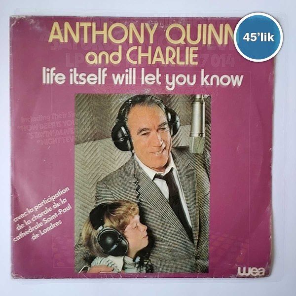 ANTHONY QUINN AND CHARLIE – Life Itself Will Let You Know – Toots Thielemans – 45lik Plak - Sahhaf.Net