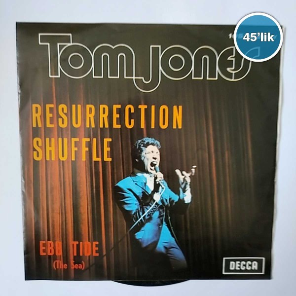 TOM JONES – Resurrection Shuffle – Ebb Tide – 45lik Plak - Sahhaf.Net