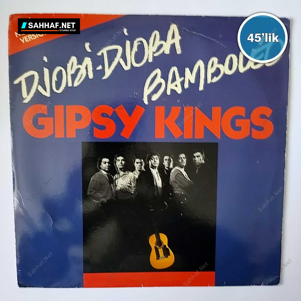 GIPSY KINGS - Diobi Dioba - Bamboleo - 45lik Plak 1 GIPSY KINGS - Diobi Dioba - Bamboleo - 45lik Plak