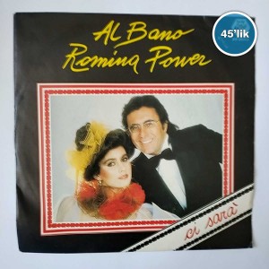 AL BANO ROMINA POWER - Ci Sara - Quando Un Amore Se Ne Va - 45lik Plak