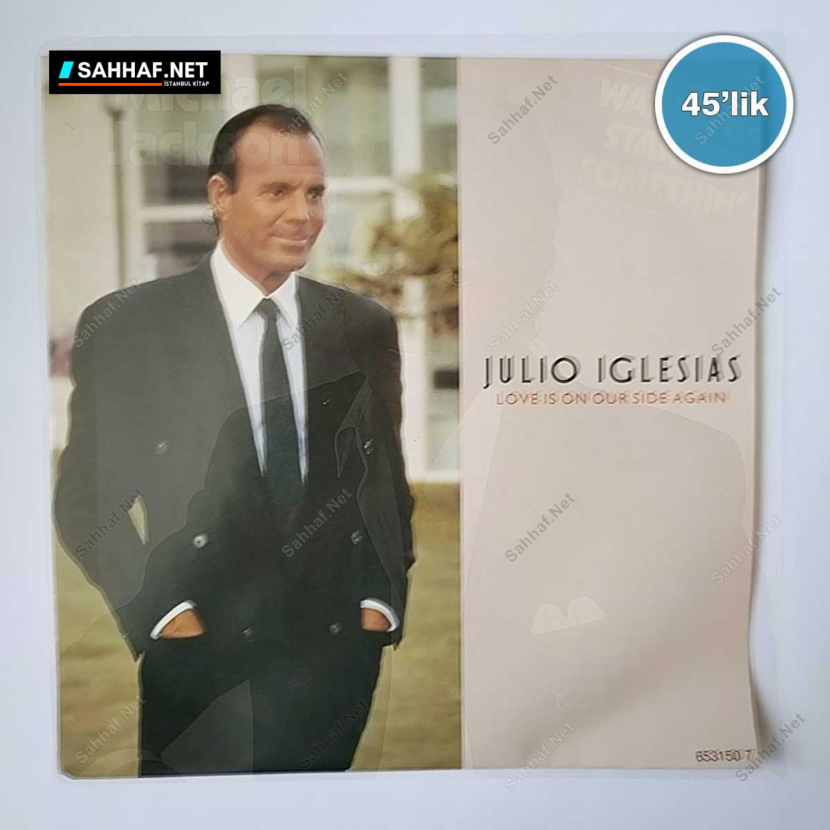 JULIO IGLESIAS - Love Is On Our Side Again - Never Never Never - 45lik Plak 1 JULIO IGLESIAS - Love Is On Our Side Again - Never Never Never - 45lik Plak