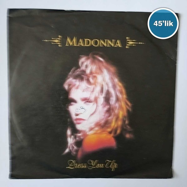 MADONNA - Dress You Up - Shoo Bee Doo - 45lik Plak 48 MADONNA – Dress You Up – Shoo Bee Doo – 45lik Plak