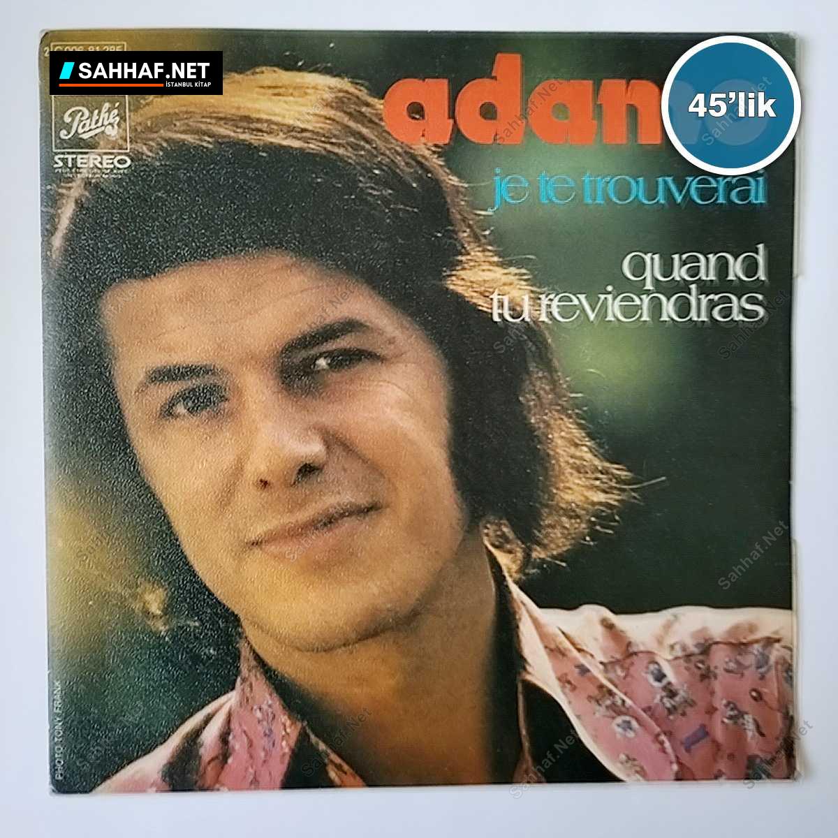 ADAMO - Je Te Trouverai - quand tu reviendras - 45lik Plak 1 ADAMO - Je Te Trouverai - quand tu reviendras - 45lik Plak