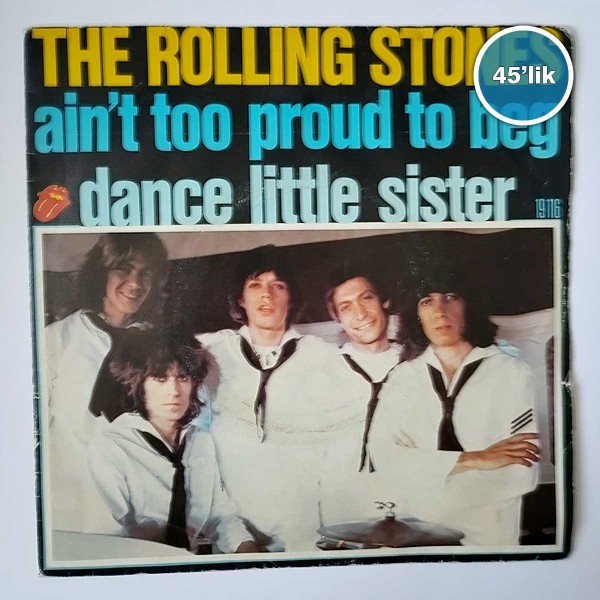 THE ROLLING STONES – Aint Too Proud To Beg – Dance Little Sister – 45lik Plak - Sahhaf.Net