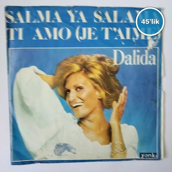 DALIDA - Salma Ya Salama - Ti Amo - 45lik Plak 45 DALIDA – Salma Ya Salama – Ti Amo – 45lik Plak
