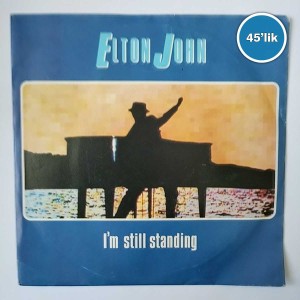 ELTON JOHN - I M Still Standing - Earn When You Learn - 45lik Plak