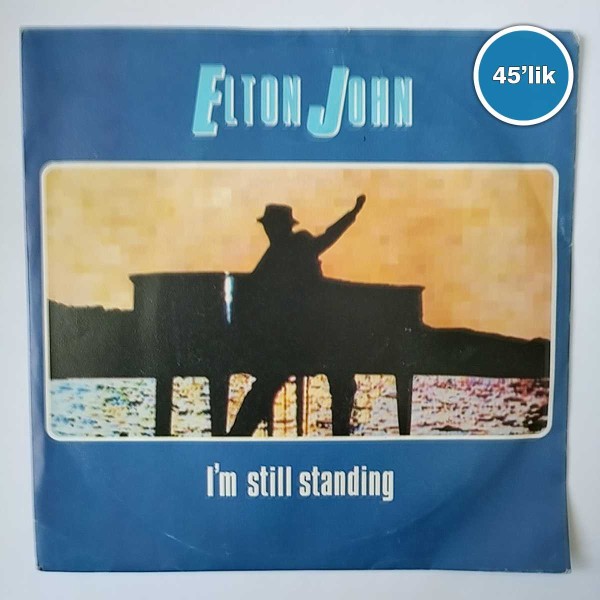 ELTON JOHN – I M Still Standing – Earn When You Learn – 45lik Plak - Sahhaf.Net