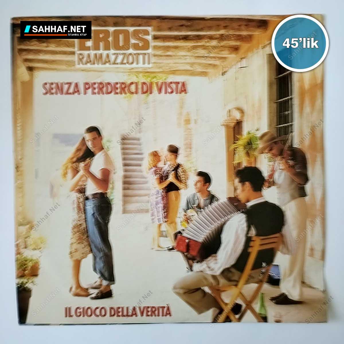 EROS RAMAZZOTTI - Senza Perderci Di Vista - Il Gioci Della Verita - 45lik Plak 1 EROS RAMAZZOTTI - Senza Perderci Di Vista - Il Gioci Della Verita - 45lik Plak