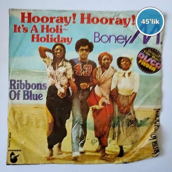 BONEY M – Hooray Hooray Its A Holi Holiday – Ribbons Of Blue – 45lik Plak - Sahhaf.Net