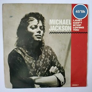 MICHAEL JACKSON - I Just Cant Stop Loving You - Baby Be Mine - 45lik Plak