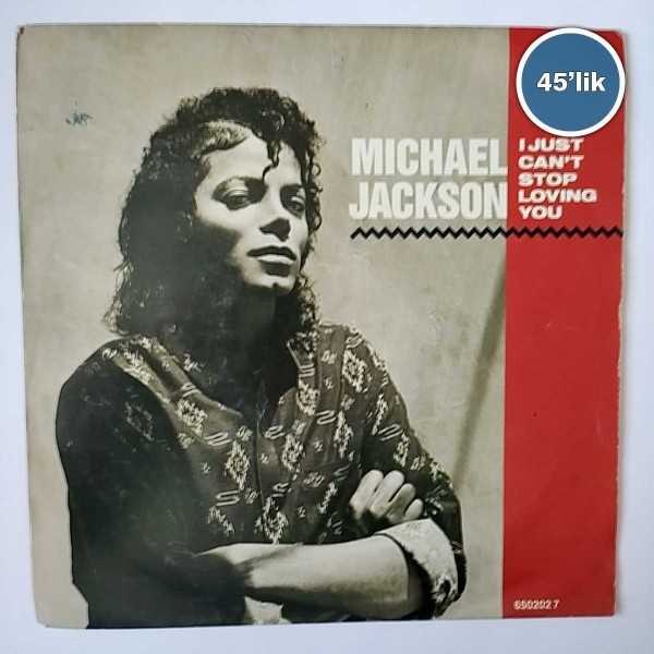 MICHAEL JACKSON – I Just Cant Stop Loving You – Baby Be Mine – 45lik Plak - Sahhaf.Net