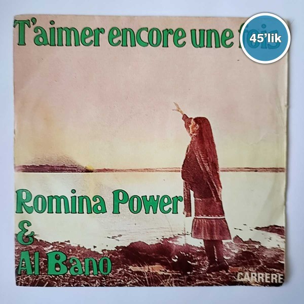 AL BANO ROMINA POWER - Taimer Encore Une Fois - 45lik Plak 44 AL BANO ROMINA POWER – Taimer Encore Une Fois – 45lik Plak