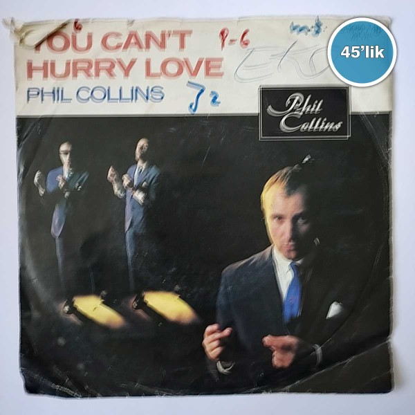 PHIL COLLINS – You Cant Hurry Love – I Cannot Believe Its True – 45lik Plak - Sahhaf.Net