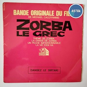 ZORBA LE GREC - Bande Originale Du Film - Theme De Zorba - 45lik Plak