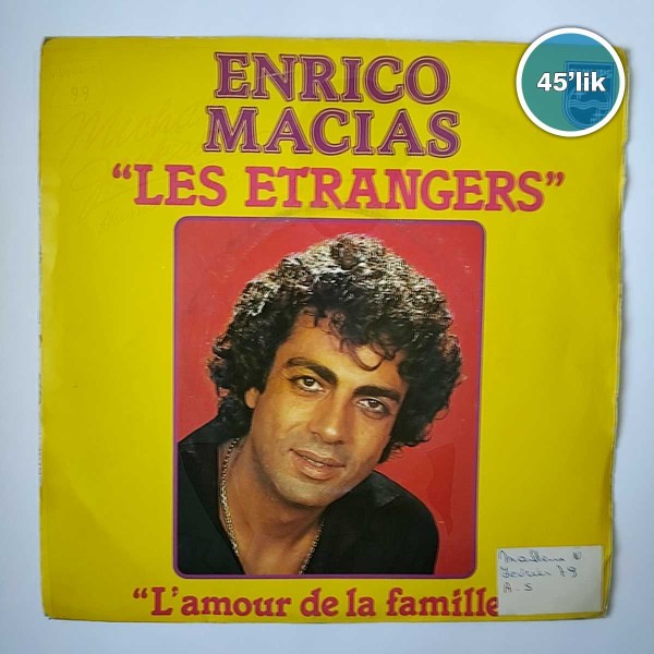 ENRICo MACIAS – Les Etrangers – L Amour De La Famille – 45lik Plak - Sahhaf.Net