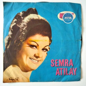 SEMRA ATILAY - Hayat Kırkında Başlar - Her Damla Gözyaşımda - 45lik Plak