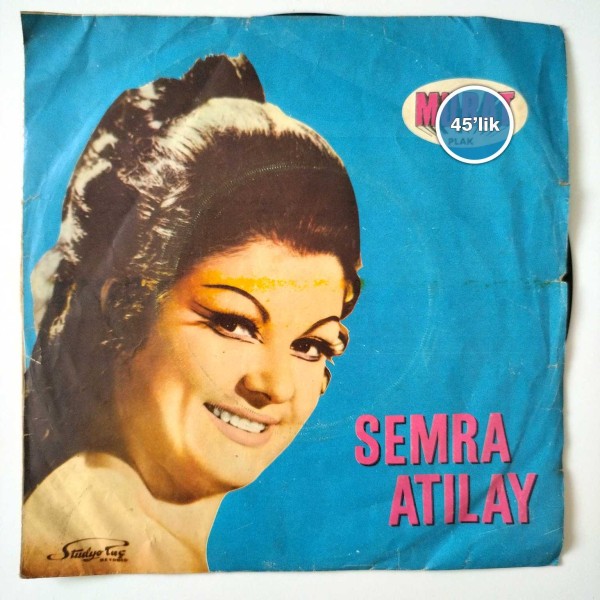 SEMRA ATILAY – Hayat Kırkında Başlar – Her Damla Gözyaşımda – 45lik Plak - Sahhaf.Net