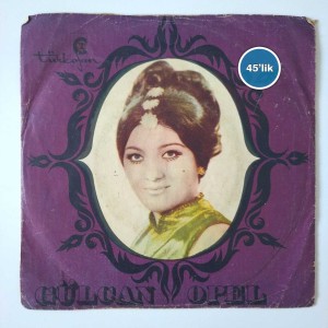 GÜLCAN OPEL - Çok Toysun Sevgilim - Boğaz İçi - 45lik Plak