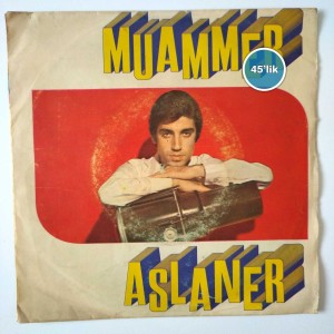 MUAMMER ASLANER - Aşkın Rüya Olacak - Öyle Dertliyim Ki - 45lik Plak