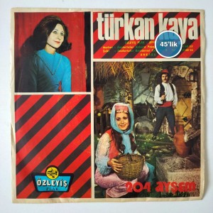 TÜRKAN KAYA - Şu Sazıma Bir Düzen Ver - Zalim Almanya - 45lik Plak