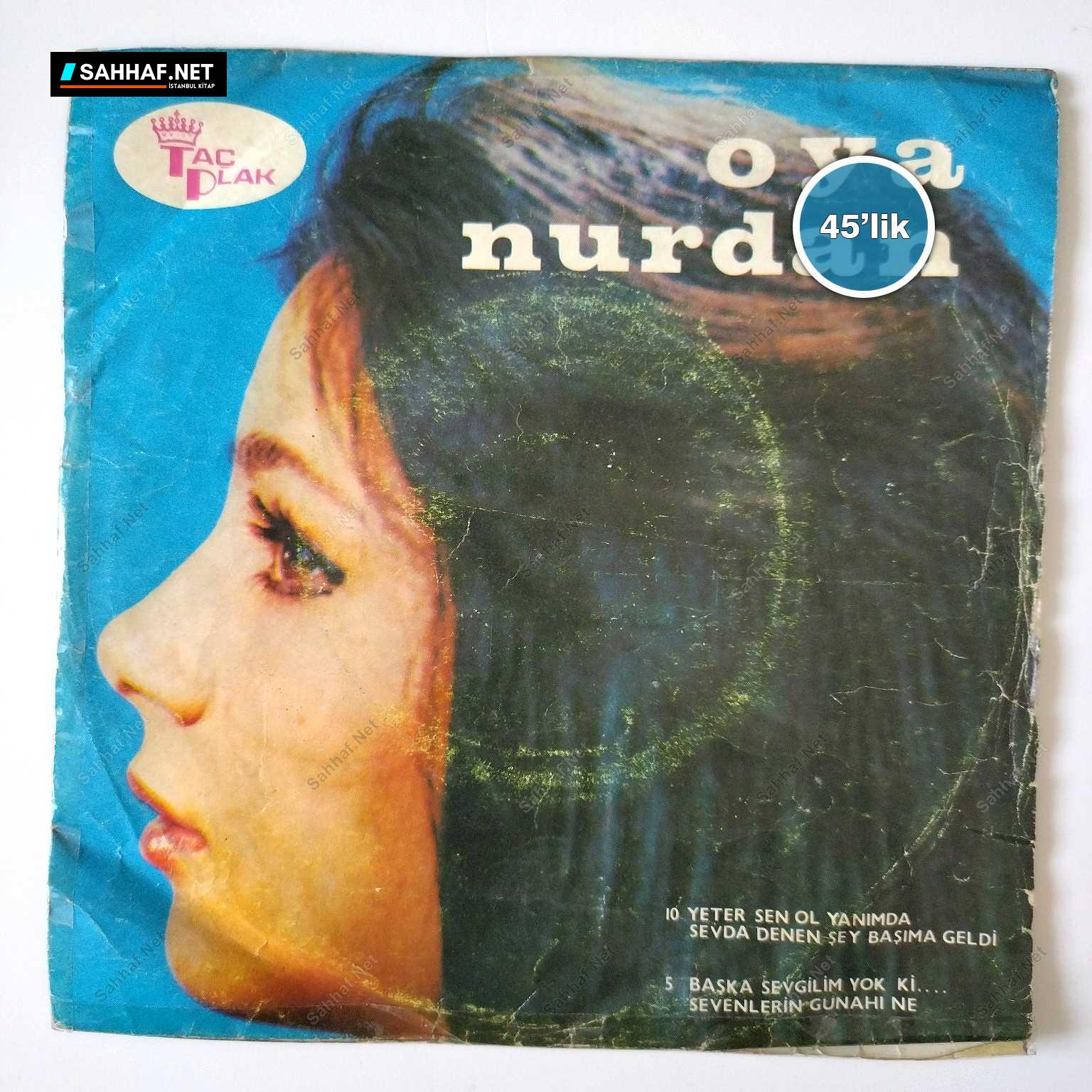 OYA NURDAN - Sevenlerin Günahı Ne - Başka Sevgilim Yok Ki - 45lik Plak 1 OYA NURDAN - Sevenlerin Günahı Ne - Başka Sevgilim Yok Ki - 45lik Plak