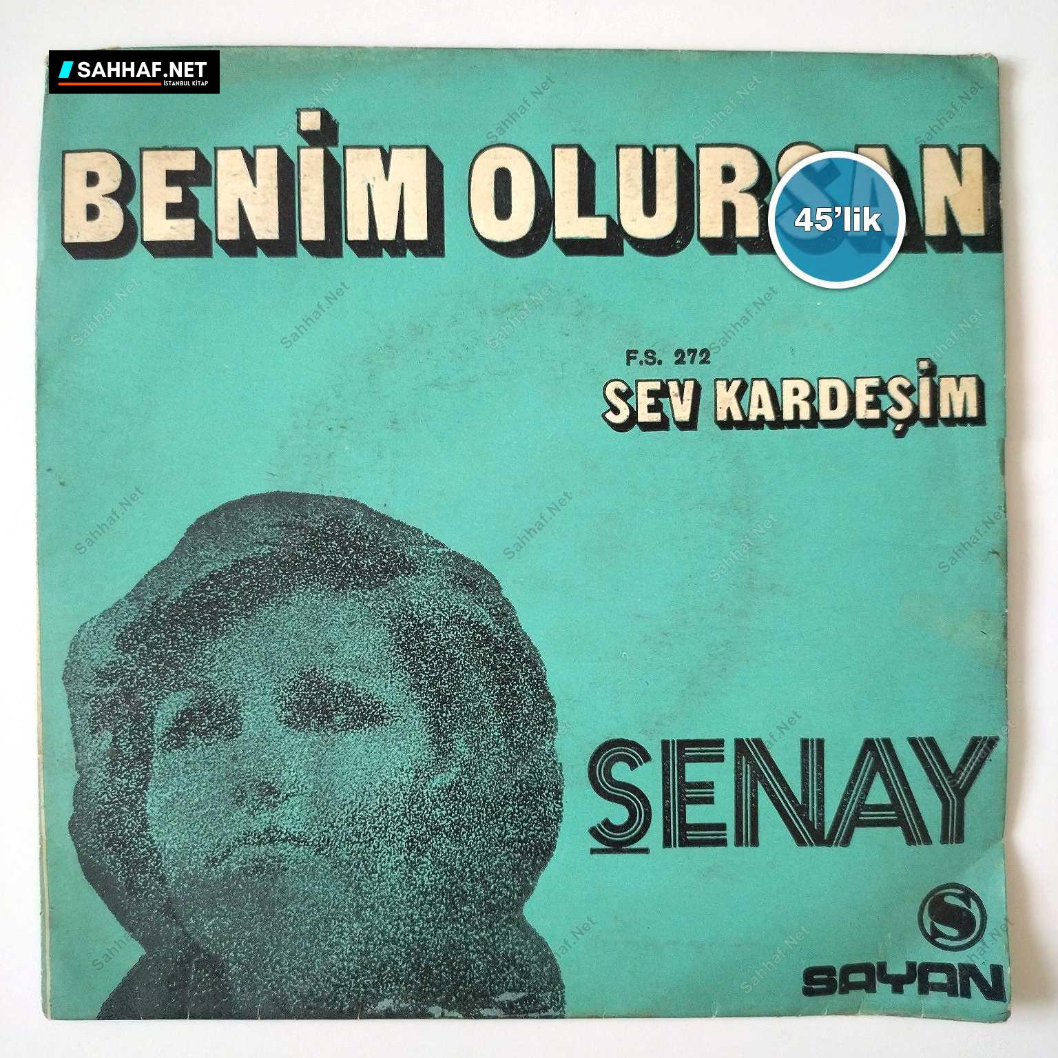 ŞENAY - Sev Kardeşim - Benim Olursan - 45lik Plak 1 ŞENAY - Sev Kardeşim - Benim Olursan - 45lik Plak