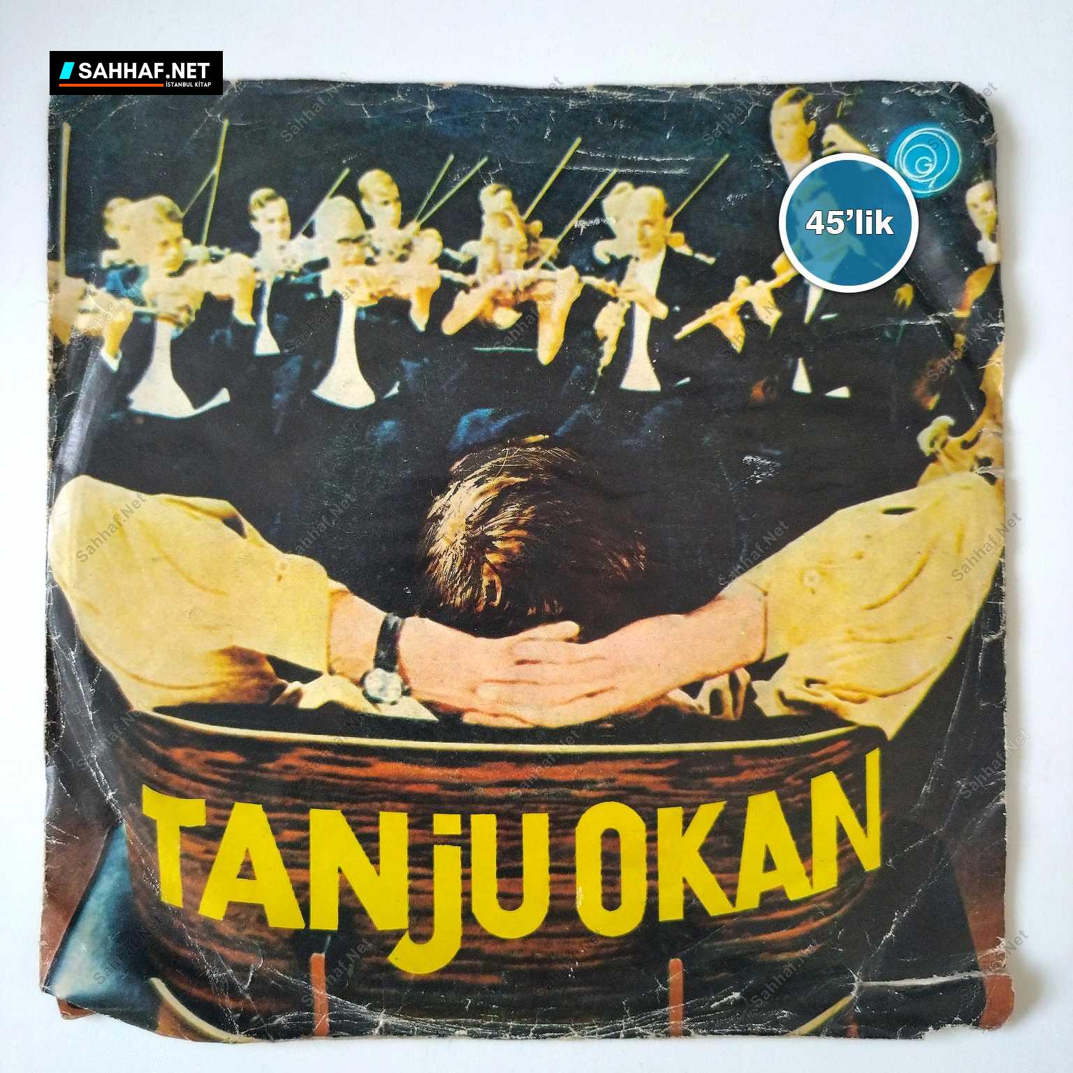 TANJU OKAN - Kemancı - Gülünce Gözlerinin İçi Gülüyor - 45lik Plak 1 TANJU OKAN - Kemancı - Gülünce Gözlerinin İçi Gülüyor - 45lik Plak