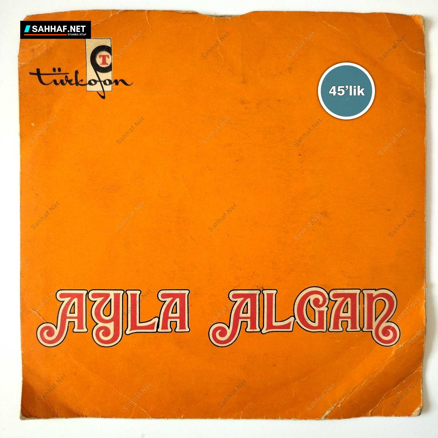 AYLA ALGAN - Aşk Mı Bu - Laf Aramızda - 45lik Plak 1 AYLA ALGAN - Aşk Mı Bu - Laf Aramızda - 45lik Plak