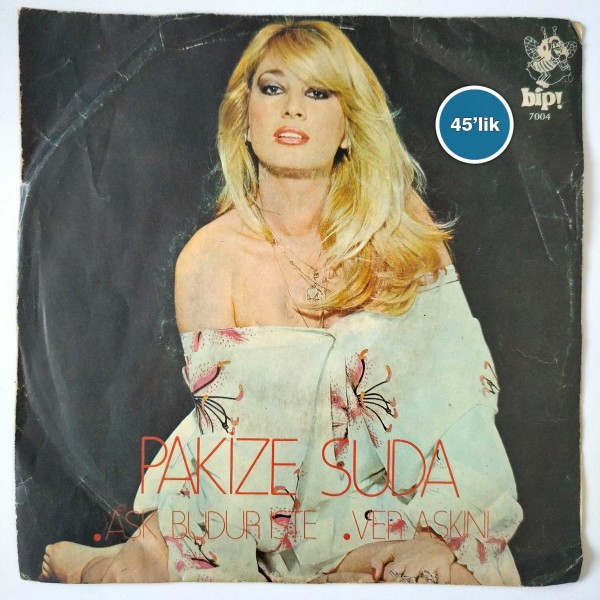 PAKİZE SUDA – Aşk Budur İşte – Ver Aşkını – 45lik Plak - Sahhaf.Net