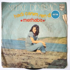 MELİKE DEMİRAĞ - Hadi Canım Sen De - Merhaba - 45lik Plak