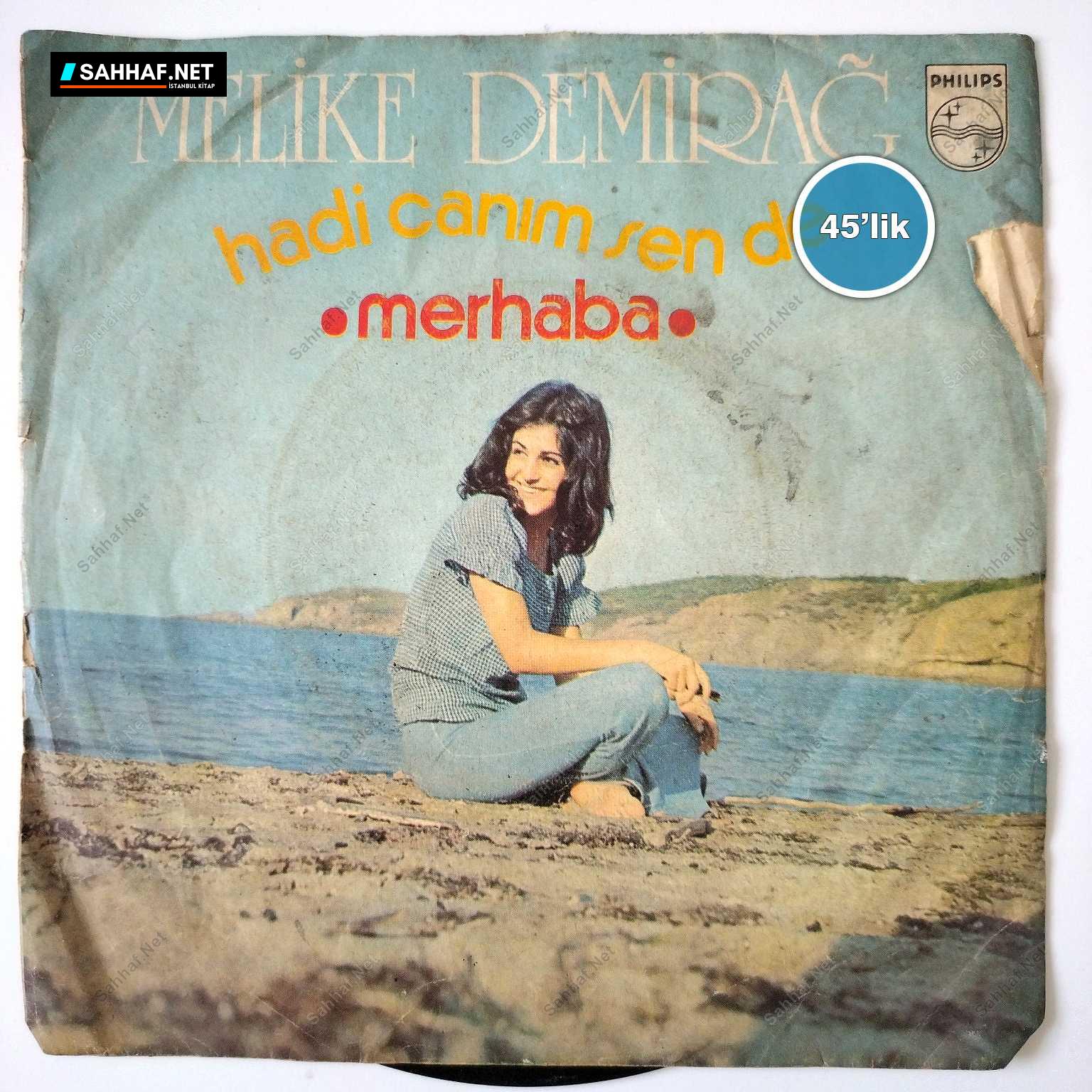 MELİKE DEMİRAĞ - Hadi Canım Sen De - Merhaba - 45lik Plak 1 MELİKE DEMİRAĞ - Hadi Canım Sen De - Merhaba - 45lik Plak