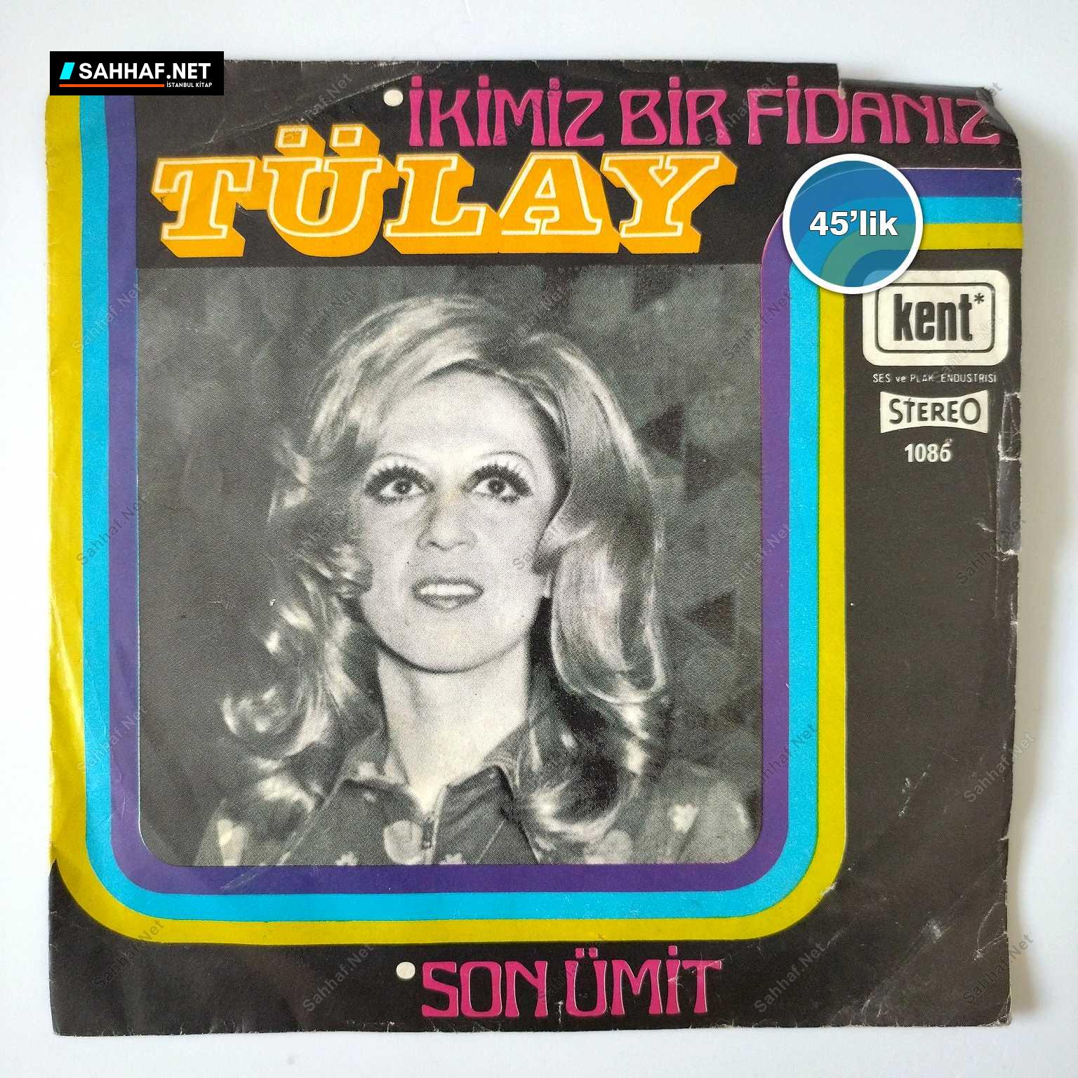 TÜLAY - İkimiz Bir Fidanız - Son Ümit - 45lik Plak 1 TÜLAY - İkimiz Bir Fidanız - Son Ümit - 45lik Plak