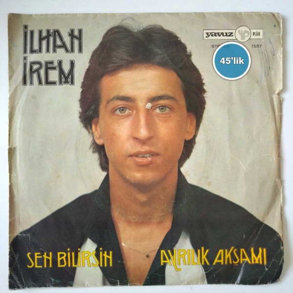 İLHAN İREM – Sen Bilirsin – Ayrılık Akşamı – 45lik Plak - Sahhaf.Net