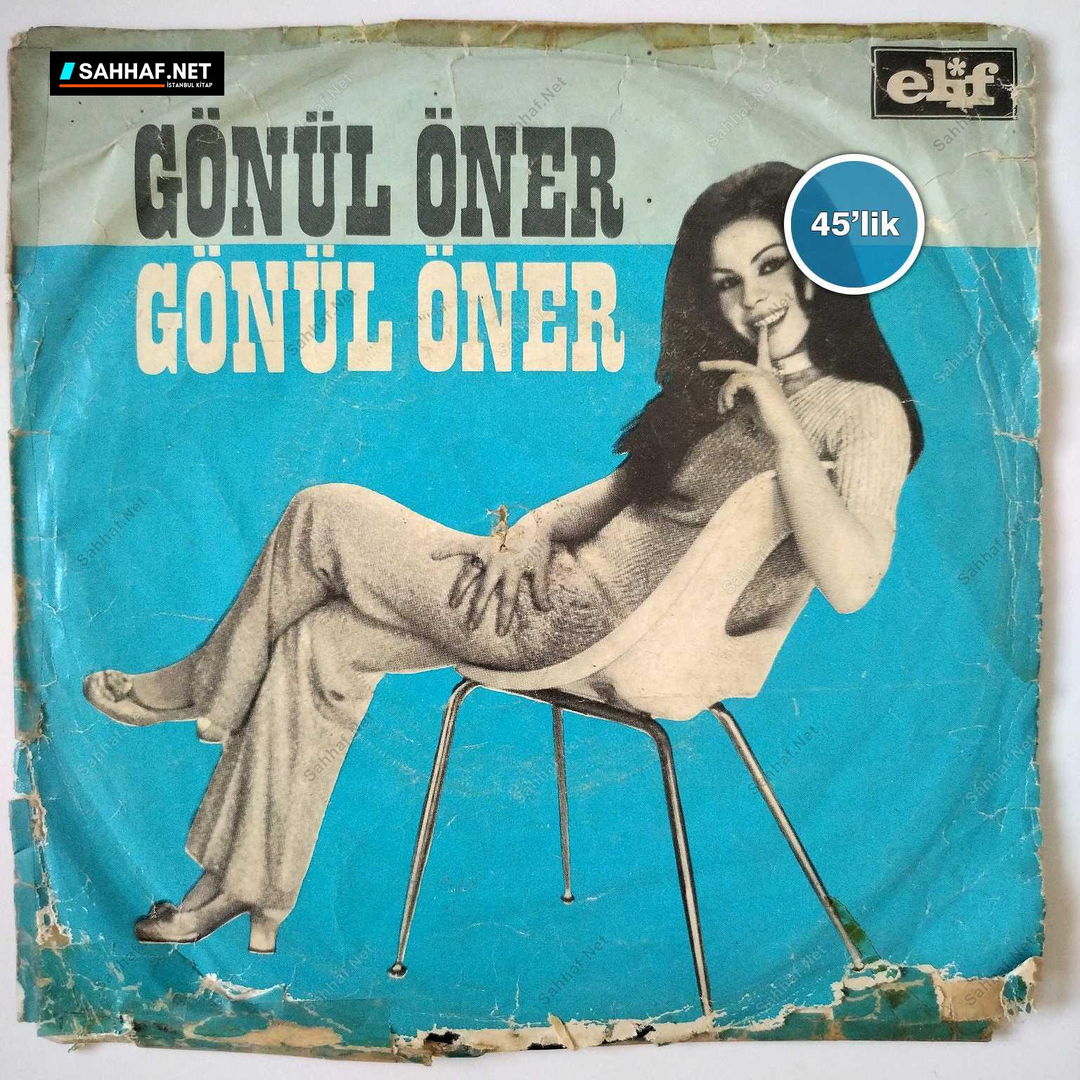 GÖNÜL ÖNER - Bir Çıkar Yol Bulalım - Kendime Hayrım Yokki Sana Dokunsun - 45lik Plak 1 GÖNÜL ÖNER - Bir Çıkar Yol Bulalım - Kendime Hayrım Yokki Sana Dokunsun - 45lik Plak